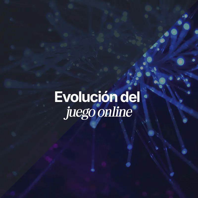 La evolución del juego online