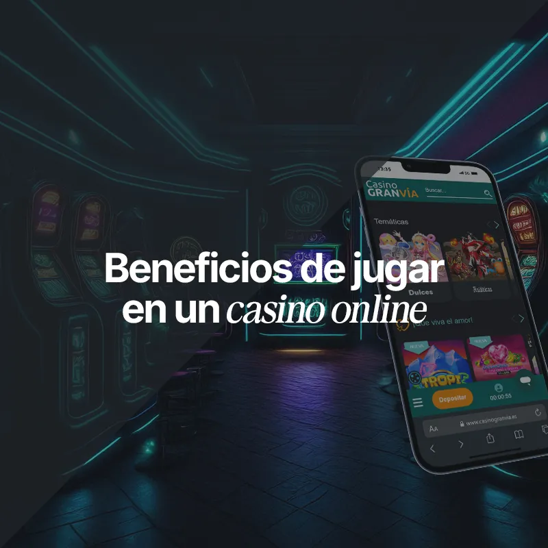 Los beneficios de jugar en un casino online