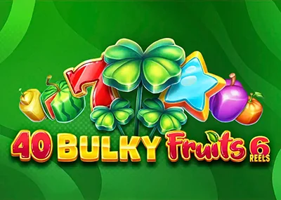 40 Bulky Fruits 6 Reels