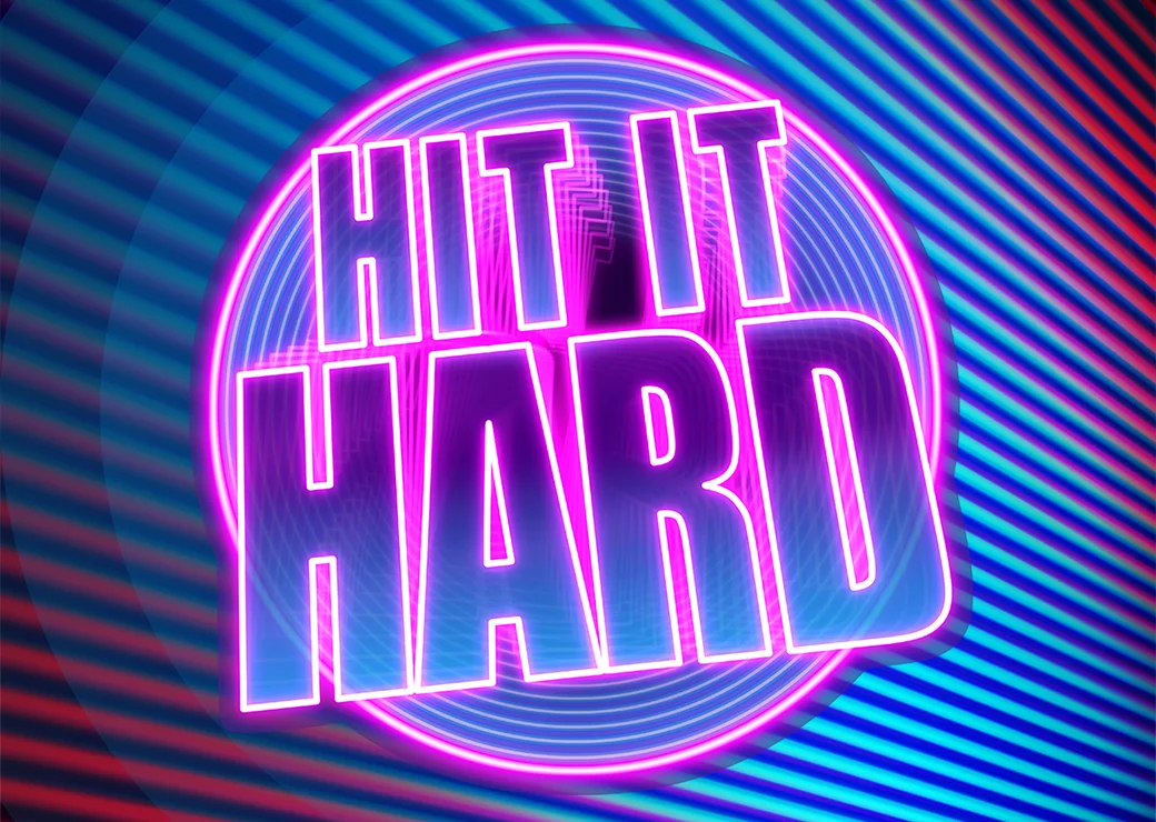 Hit It Hard