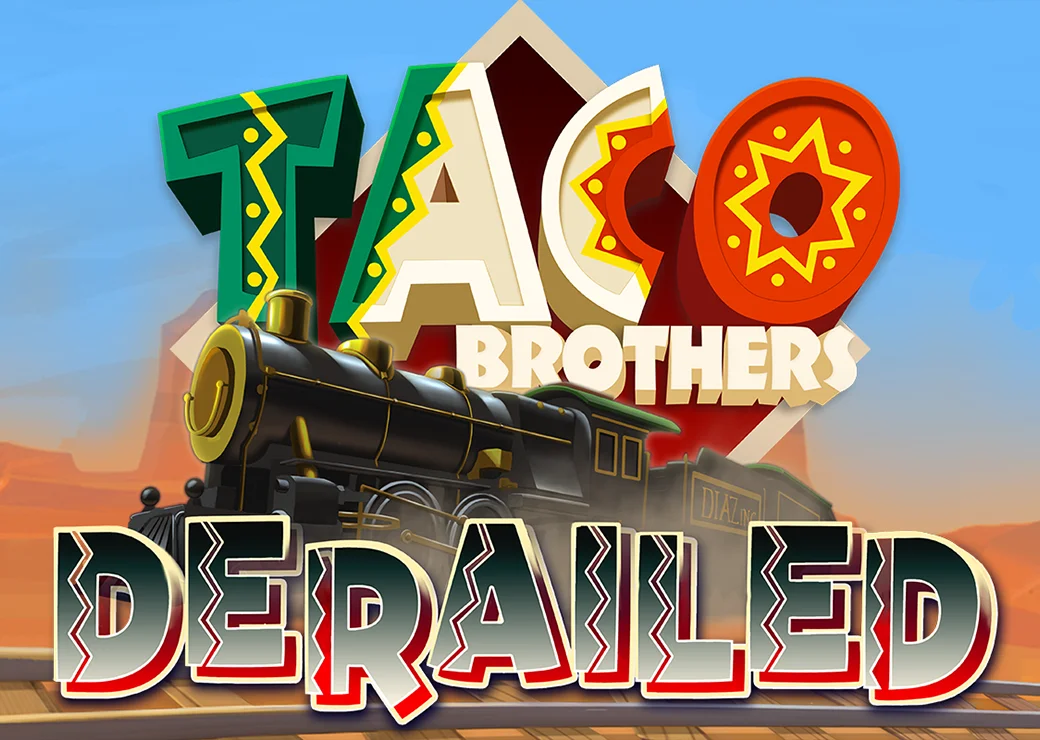 Taco Brothers Derailed