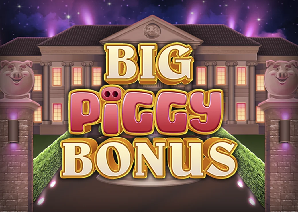 Big Piggy Bonus