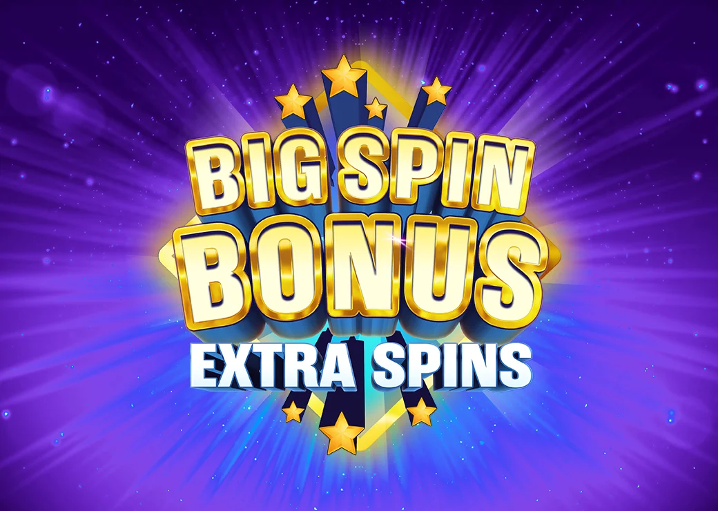 Big Spin Bonus Extra Spins