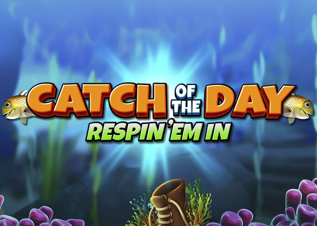 Catch of the Day Respin Em In