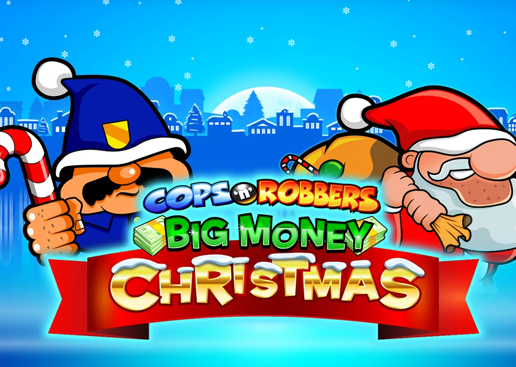 Cops N Robbers Big Money Christmas