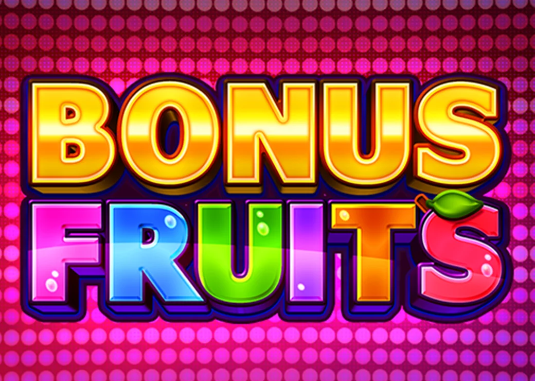 Bonus Fruits