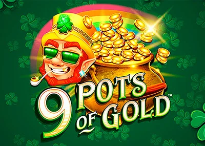 9 Pots of Gold