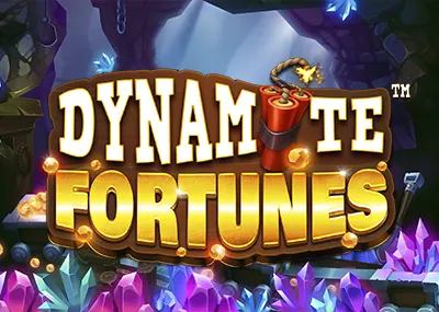 Dynamite Fortunes